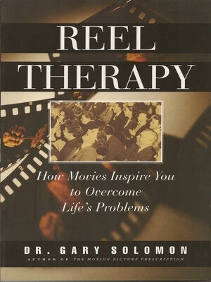 cover image of Reel Therapy: How Movies Inspire You to Overcome Life's Problems